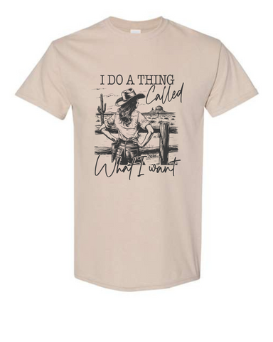 Whatever I Want Tee