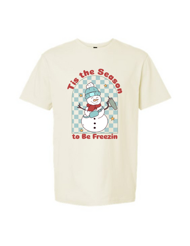 Tis the Season to Be Freezin' Tee